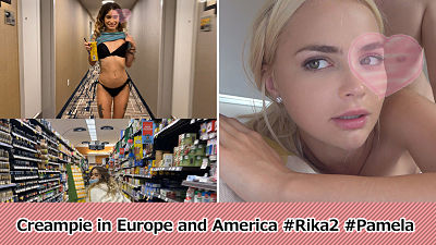 HE 2769 – Creampie in Europe and America #Rika2 #Pamela – Pamela Rika